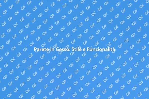 Parete in Gesso: Guida alla Realizzazione