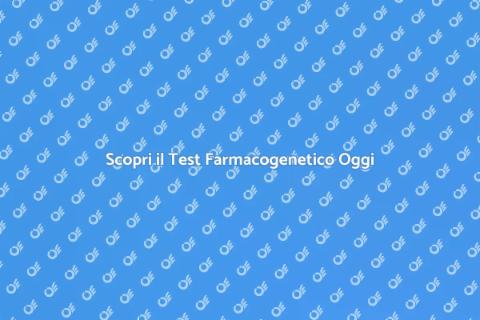 Test Farmacogenetico: Scopri il Tuo Corpo
