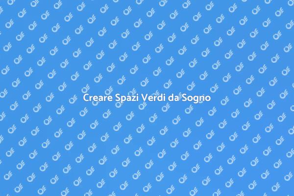 Progettare Giardini e Terrazzi da Sogno