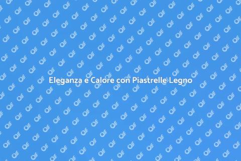 Rinnova le Piastrelle Effetto Legno
