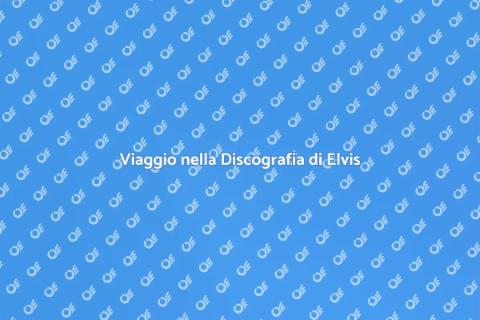 Discografia Completa di Elvis Presley
