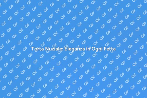 L'Arte della Torta Nuziale Elegante