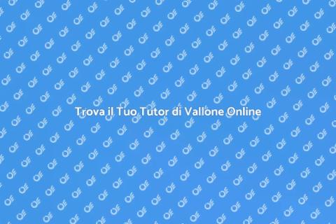 Tutor di Vallone Online per Te
