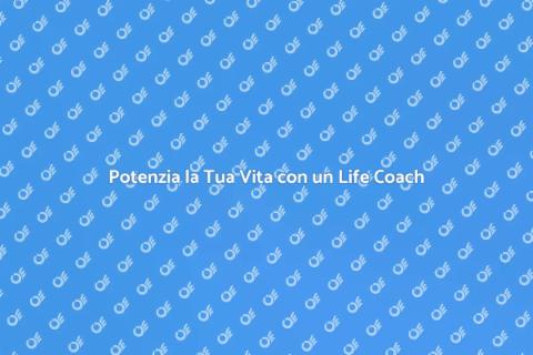 Life Coach per Crescita e Ottimizzazione