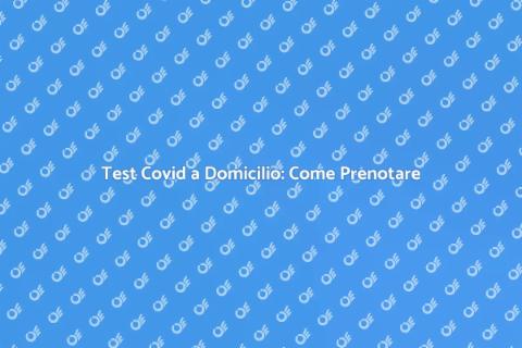 Prenota un Tampone Covid a Domicilio