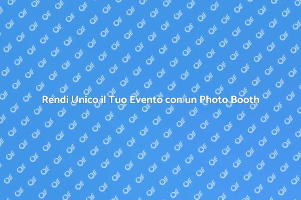 Photo Booth: Il Tocco Magico per Eventi