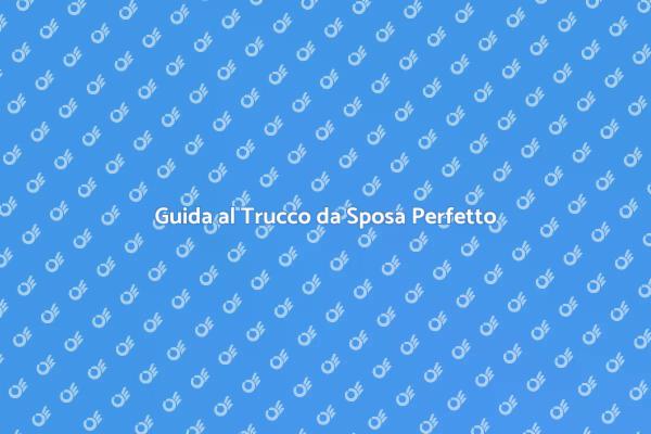 I Segreti del Trucco da Sposa