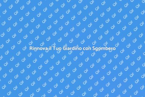 Sgombero del Giardino: Rinnova il Verde