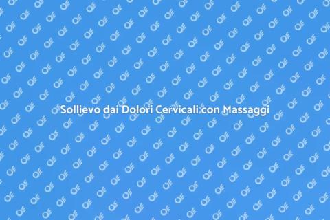 Massaggio per Dolori alla Cervicale