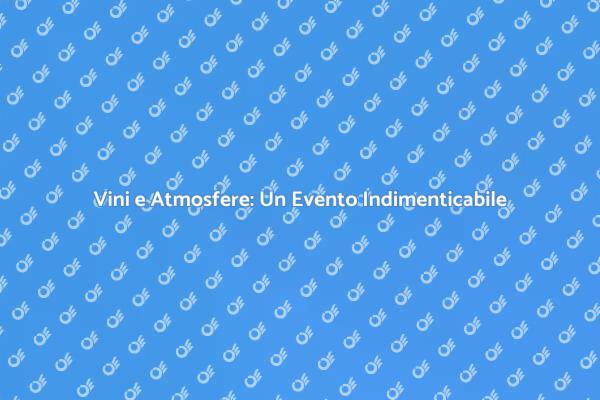 Degustazione Vini: Un'Esperienza Unica