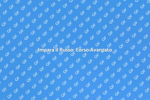Corso Avanzato di Russo Online
