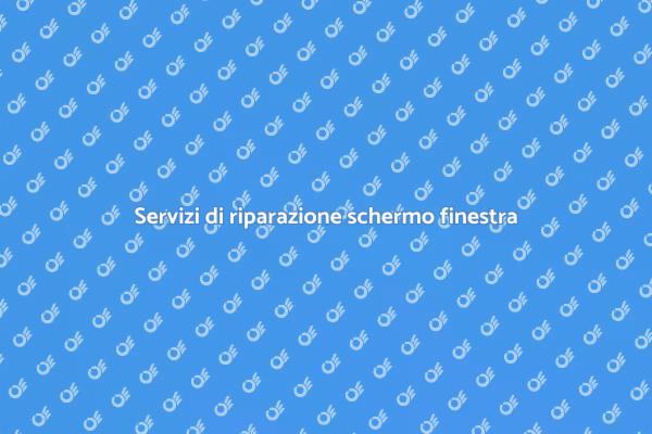 Riparazione schermi finestre: scopri come