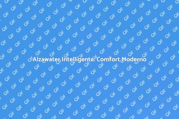 La Rivoluzione dell'Alzawater Smart