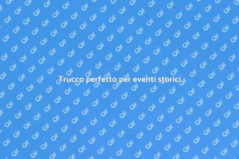 Make-up artist per eventi storici