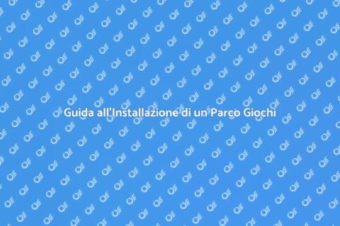 Installare un Parco Giochi Facile