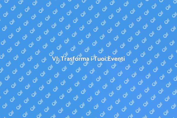 Creare Atmosfere Indimenticabili con un VJ