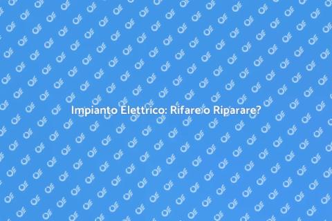 Rifacimento o Riparazione Impianto Elettrico