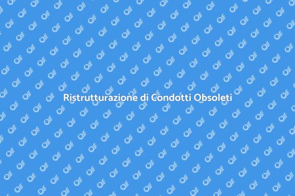 Migliora il Tuo Condotto Obsoleto