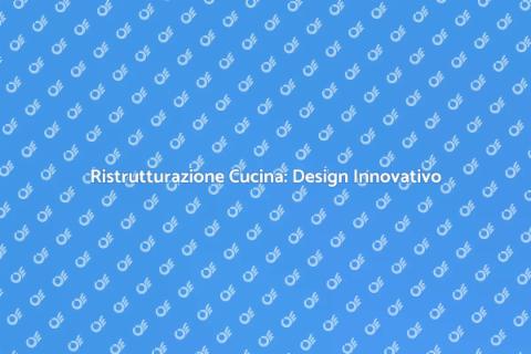 Nuovo Design Cucina: Trasforma Casa