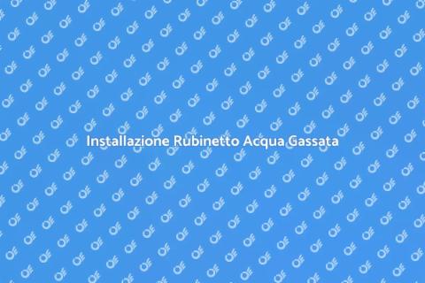 Rubinetto per Acqua Gassata: Guida