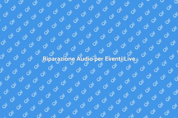 Riparazioni Audio per Eventi Indimenticabili