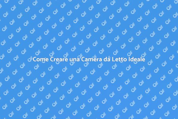Realizza la Tua Camera da Letto da Sogno