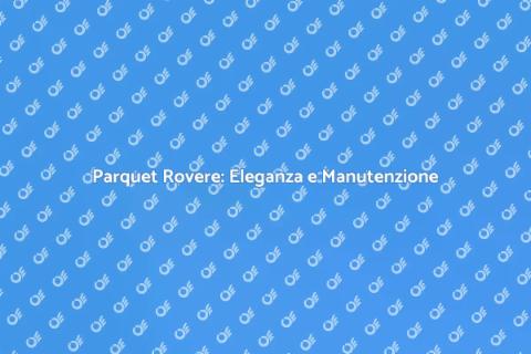 Sistemazione Parquet Rovere Elegante
