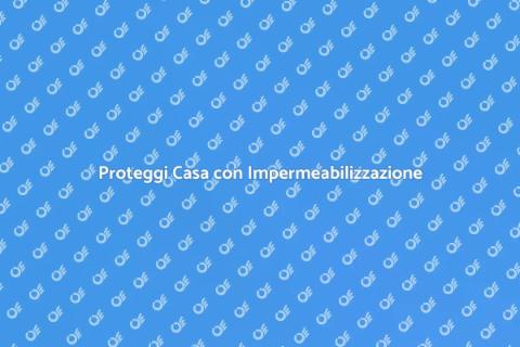Impermeabilizzazione di Superfici Efficace