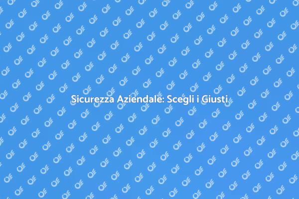Proteggi il Tuo Investimento Aziendale