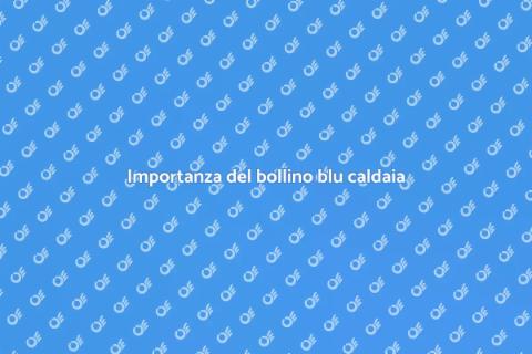 Certificazione annuale bollino blu caldaia