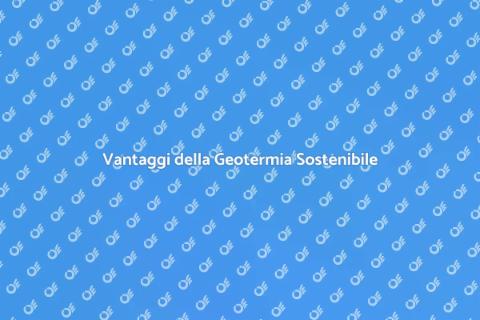 Geotermia: Costi e Benefici