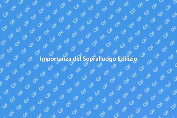 Sopralluogo: Chiave del Progetto Edilizio