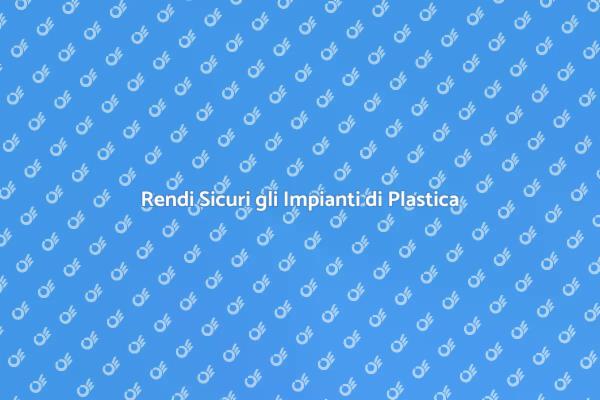 Essenziale la Pulizia di Impianti Plastica
