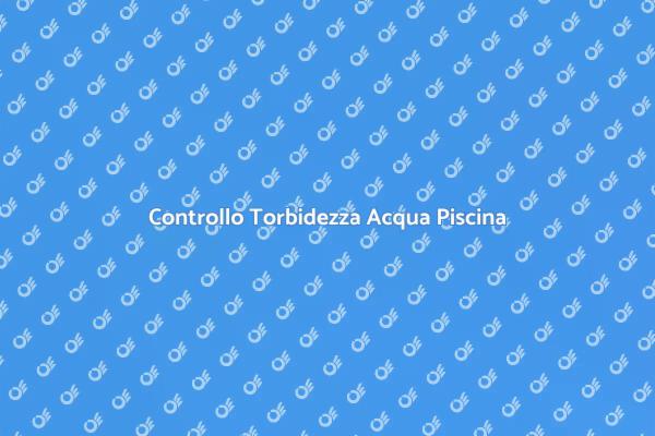 Manutenzione Acqua Piscina: Ecco Come