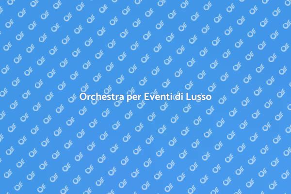 L'arte di Noleggiare un'Orchestra