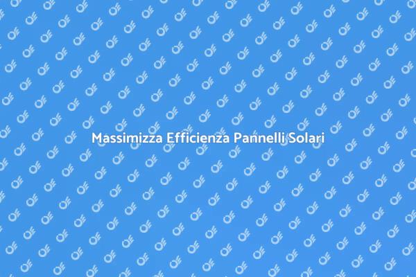 Tecniche per Pulire Pannelli Solari