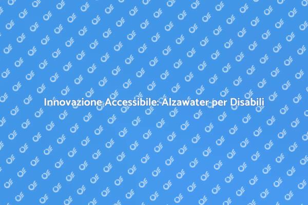 Alzawater: Comfort e Sicurezza per Disabili