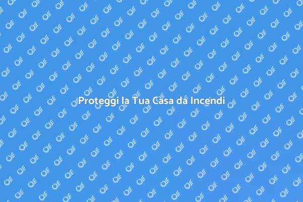 Sicurezza: Dispositivi Anti-Incendio
