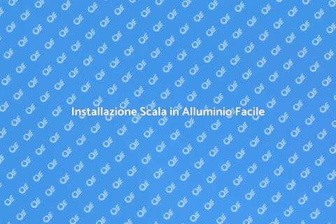 Scala in Alluminio: Guida all'Installazione