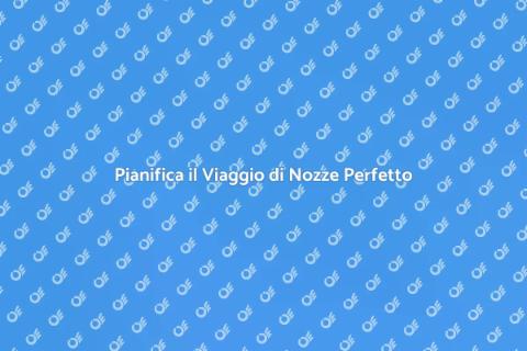 Viaggio di Nozze dei Sogni