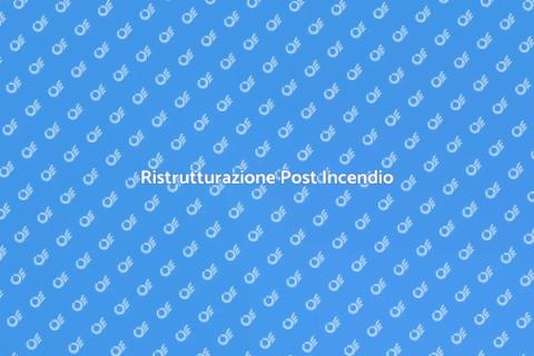 Ripristino Danni da Incendio Efficace