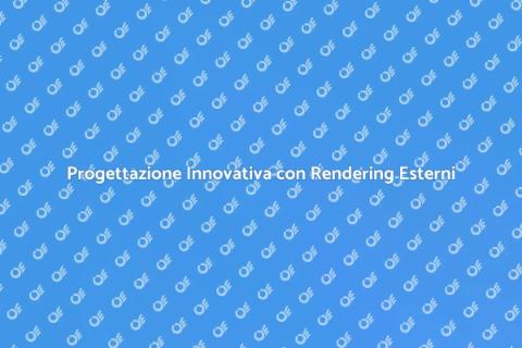Rendering Esterni di Alta Qualità