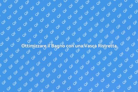 Restringere la Vasca da Bagno