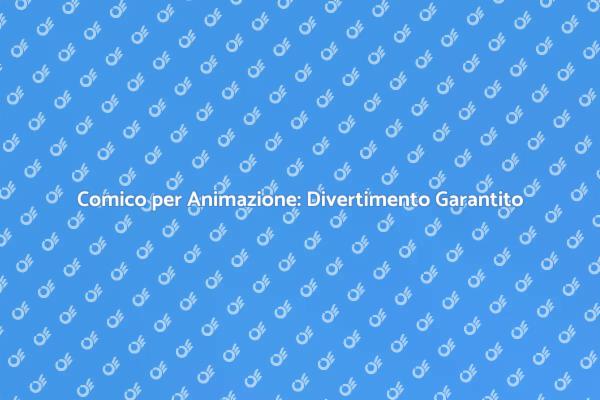 Rendi Unico il Tuo Evento con un Comico