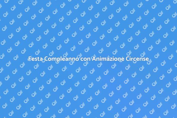 Compleanni Indimenticabili con Animazione