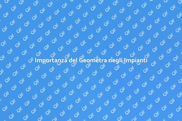 Geometra: Chiave per Certificare Impianti