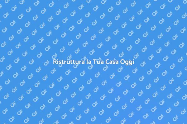 Rinnova e Trasforma la Tua Casa