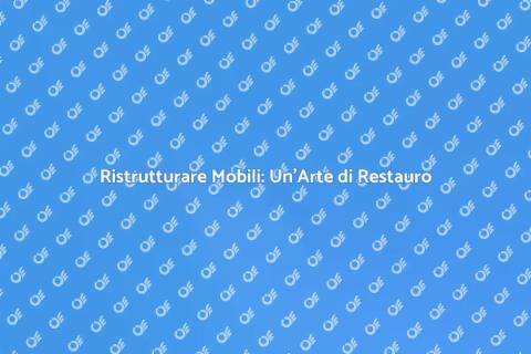 Rifinire Mobili per il Restauro