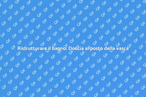 Ristrutturazione: Sostituisci la vasca