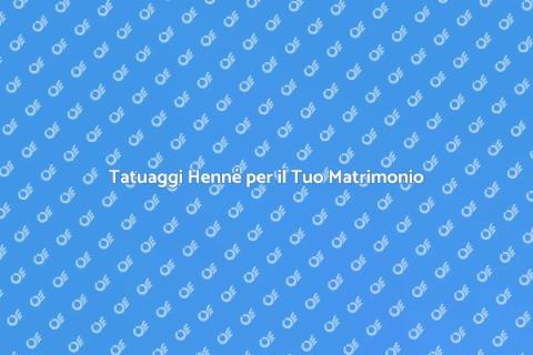 Tatuatori Henné per Matrimoni